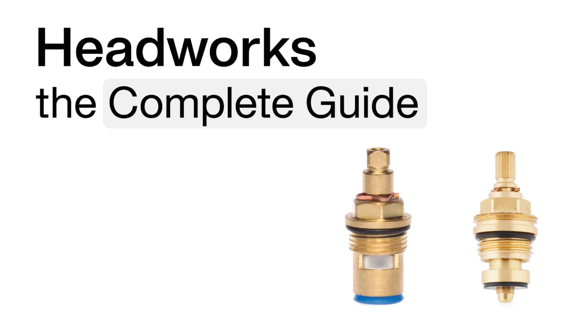 A Complete Guide to Headworks and Their Importance in Faucet Design